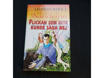 Flickan som Inte Kunde Säga Nej - Legenden om Ljusets Rike 3 - Margit Sandemo