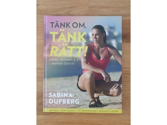 TÄNK OM, TÄNK RÄTT! av Sabina Dufberg