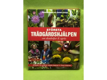 Största trädgårdshjälpen om ogräs och skadedjur / Hultin, Susanna