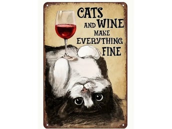Ny Skylt plåtskylt Cats and wine make everthing fine katt
