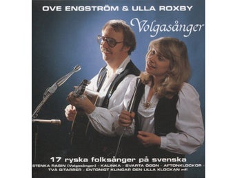 CD - Ove Engström & Ulla Roxby – Volgasånger - 17 Ryska Folkvisor På Svenska