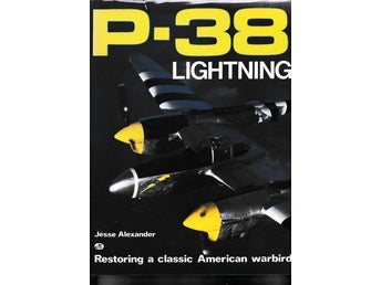 P-38 Lightning: Restoring a Classic American Warbird av Jesse Alexander