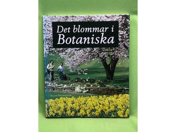 Det blommar i Botaniska ett år med Alfred i Göteborgs botaniska trädgård / Fre