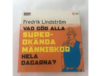 Ljudbok. Fredrik Lindström Vad gör alla superokända . 3 cd 3,5 timmar