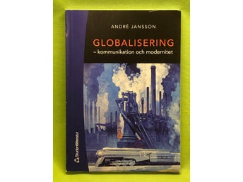 Globalisering - kommunikation och modernitet / André Jansson