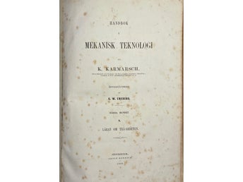 HANDBOK I MEKANISK TEKNOLOGI av K. KARMARSCH. 1858.