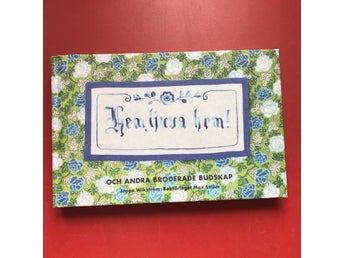 HEM LJUVA HEM! och andra broderade budskap Jeppe Wikström 2009