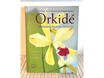 ORKIDÉ DRÖMMEN OM EVIG SKÖNHET av Wilma och Brian Rittershausen