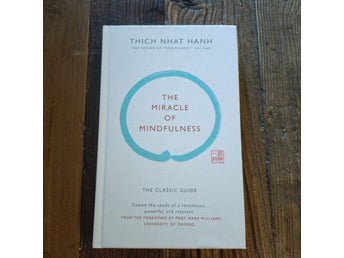 The Miracle of Mindfulness av Thich Nhat Hanh