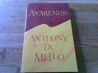 Awareness, Anthony De Mello, 2002