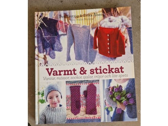 Varmt & stickat - vantar, sockor mm Eva Trotzig & Erika Åberg