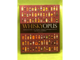 Whiskyopus : referensverket om världens främsta whiskydestillerier och deras pro