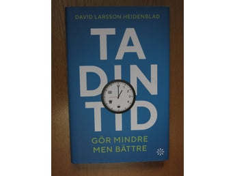 Ta din tid av David Larsson Heidenblad, 2020