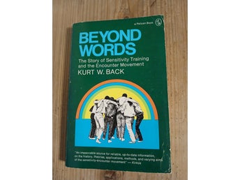 Beyond Words: The Story of Sensitivity Training and the Encounter Movement av