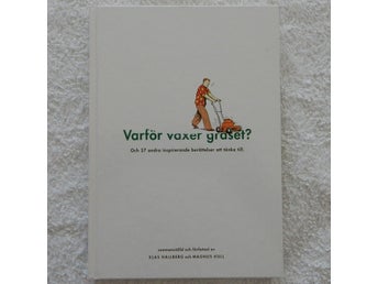 Varför växer gräset? Av Klas Hallberg och Magnus Kull, 1997/2001