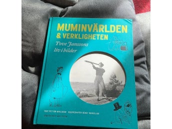 Muminvärlden & Verkligheten - Tove Janssons liv i bilder