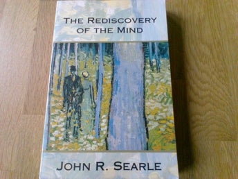 The Rediscovery of the Mind by John R. Searle, 1992