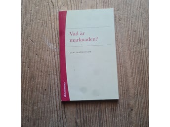 Vad är marknaden? - Lars Magnusson