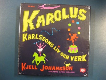 KJELL JOHANSSON - KAROLUS KARLSSONS LIV OCH VERK - NY, INPLASTAD CD BOK