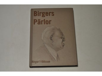 BIRGERS PÄRLOR - Birger I Ohlsson