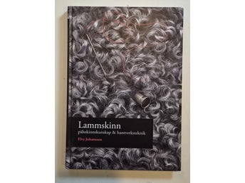 Lammskinn päls-skinnskunskap & hantverksteknik / Elvy Johansson 2014