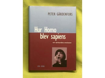 Hur Homo blev sapiens om tänkandets evolution / Gärdenfors, Peter