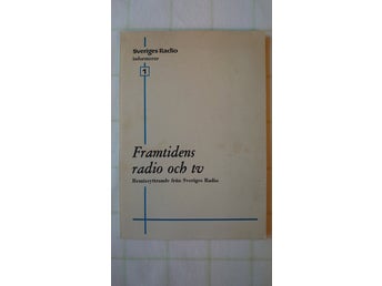 Framtidens radio och tv. Remissyttrande från Sveriges Radio. 1965.