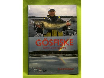Gösfiske fakta och fisketips / Johansson, Kjell