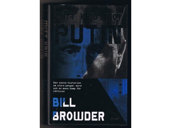Bill Browder: Mitt krig mot Putin - 1:a upplagan!