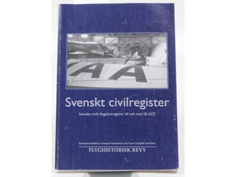 Svenskt civilregister : Svenska civila flygplansregister till och med SE-AZZ = S