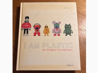 I AM PLASTIC the designer toy explosion, Paul B.. | Köp på Tradera