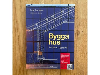Bygga hus Illustrerad bygglära av Bengt Strandberg