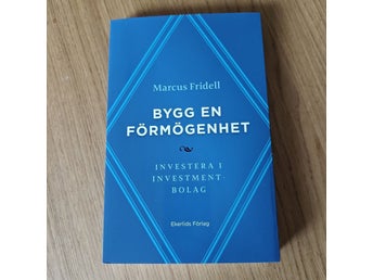 Bygg en förmögenhet : investera i investmentbolag av Marcus Fridell