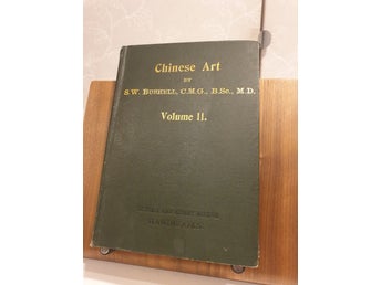 Chinese Art by S.W. Bushell, C.M.G., B.Sc., M.D. Volume II. 1910