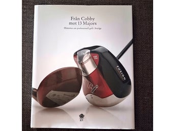 Från Cobby mot 13 Majors (2007) – Svensk golfhistoria PGA 75 år – Fred Ekermann