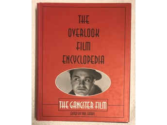 The Overlook Film Encyclopedia: The Gangster Film HC Phil Hardy