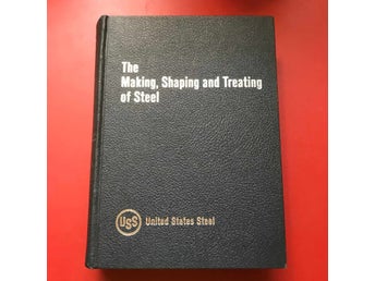 THE MAKING, SHAPING AND TREATING OF STEEL Harold E McGannon 1971