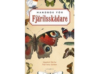 Handbok för fjärilsskådare : ujpptäck fjärilar från hela världen av Julia Shone
