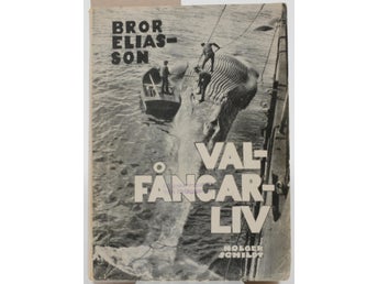 Valfångarliv / Bror Eliasson