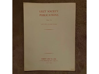 LISZT SOCIETY PUBLICATIONS Volume Two EARLY AND LATE PIANO WORKS