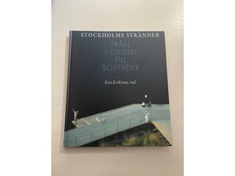 Stockholms stränder från industri till bostäder