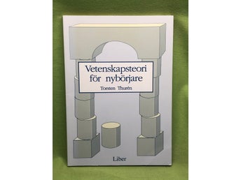 Vetenskapsteori för nybörjare / Torsten Thurén