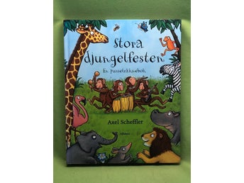 Stora djungelfesten en pusselräknebok / Scheffler, Axel
