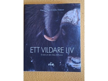 Ett Vildare Liv av Magnus Lundgren & Staffan Widstrand, 2018