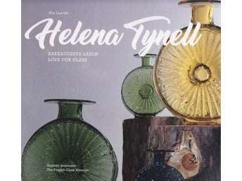 Bok: Helena Tynell: kärlek till glas -rakkaudesta lasiin = love for glass