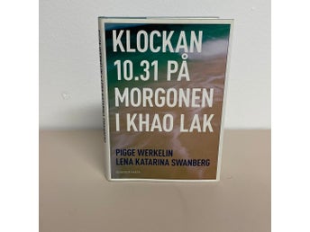 Klockan 10.31 på morgonen i Khao Lak av Pigge Werkelin, Lena Katarina Swanberg