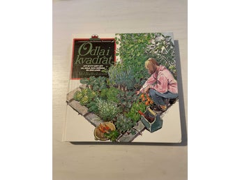 Odla i kvadrat ett nytt sätt att så, odla och skörda på små land / Bartholomew
