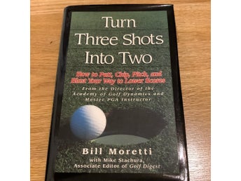 Turn Three Shots Into Two, Bill Moretti