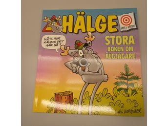Hälge Stora Boken om älgjägare 2013 av Lars Mortimer