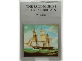 The sailing ships of Great Britain / Wilfred Stanley Hill